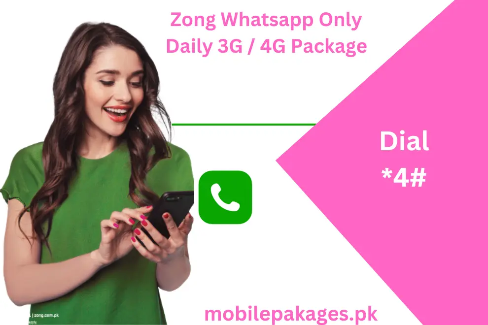 Zong Whatsapp Only Daily 3G / 4G Package